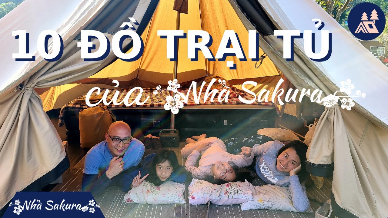 10 ĐỒ TRẠI YÊU THÍCH của nhà Sakura - Phong cách đi cắm trại như ở nhà 🙂 | CAMPING #21 | Nhà Sakura