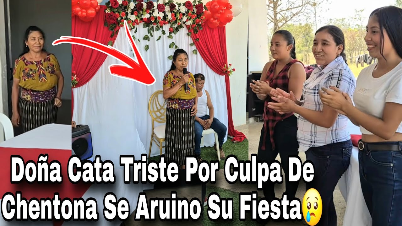 Wow Asi Salio Doña Cata A Celebrar Su Cumpleaños Por Culpa De Chentona Nadie Llego😡