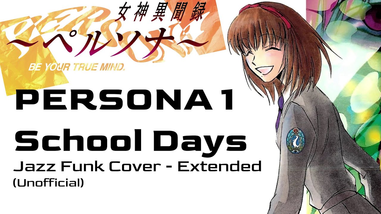 Persona 1 School Days - Jazz Funk Cover