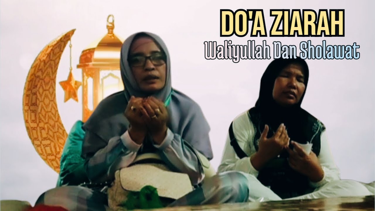 DO'A DAN SHOLAWAT ZIARAH WALIYYULLAH 