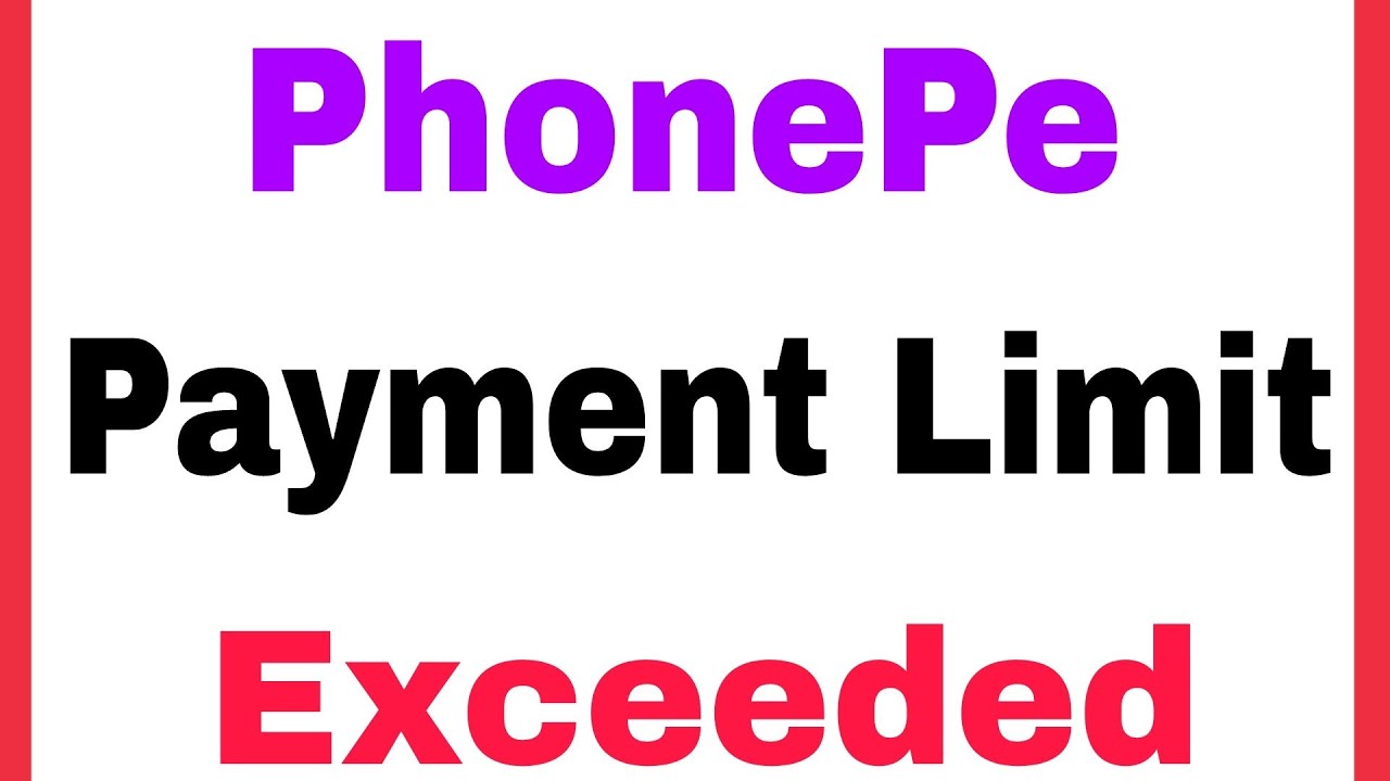 PhonePe Fix UPI limit Exceeded Your First UPI Payment can only be a maximum Try again with a smaller