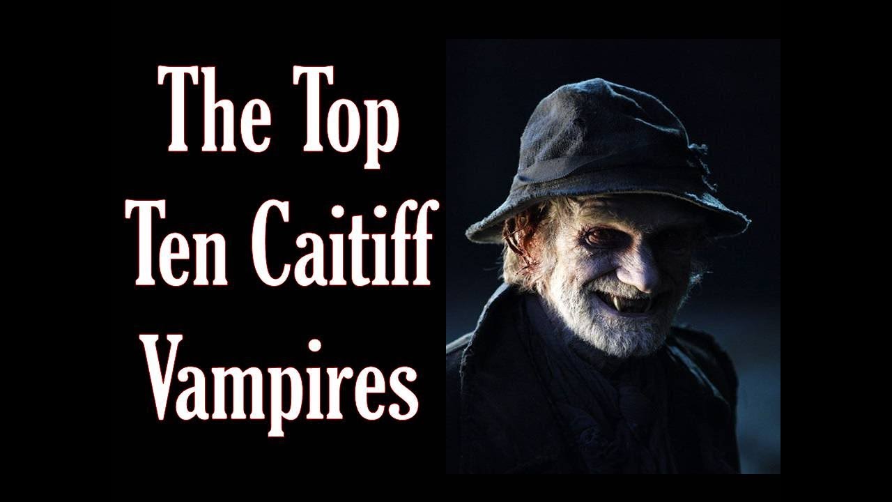 The Top Ten Caitiff Vampires