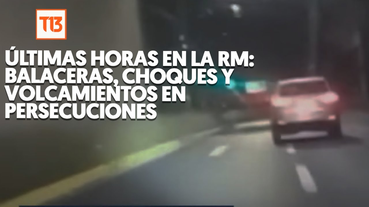 Balaceras, choques y volcamientos en persecuciones durante las últimas horas en la RM