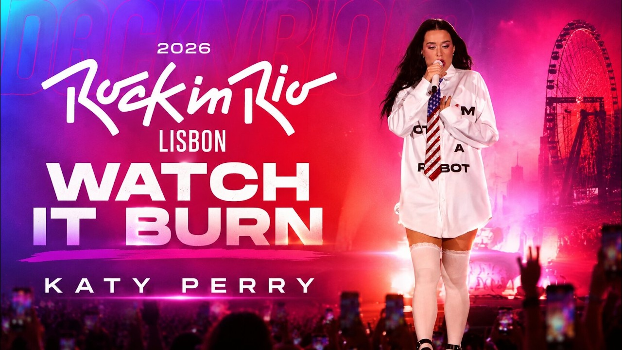 Katy Perry &ndash; Watch It Burn (Live at Rock in Rio Lisboa 2026)