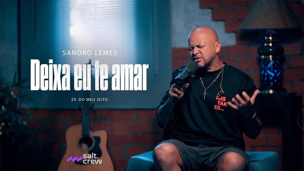 Deixa eu te amar - Sandro Lemes (EP DO MEU JEITO)