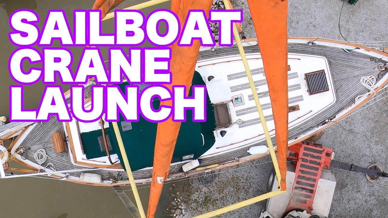 Sailboat Crane Launch - Episode 90 - Lady K Sailing