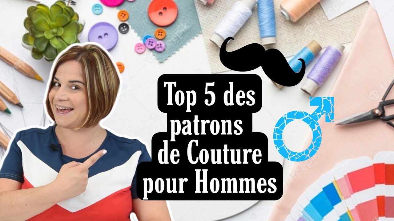 Top 5 des patrons de COUTURE pour HOMMES / By PopO