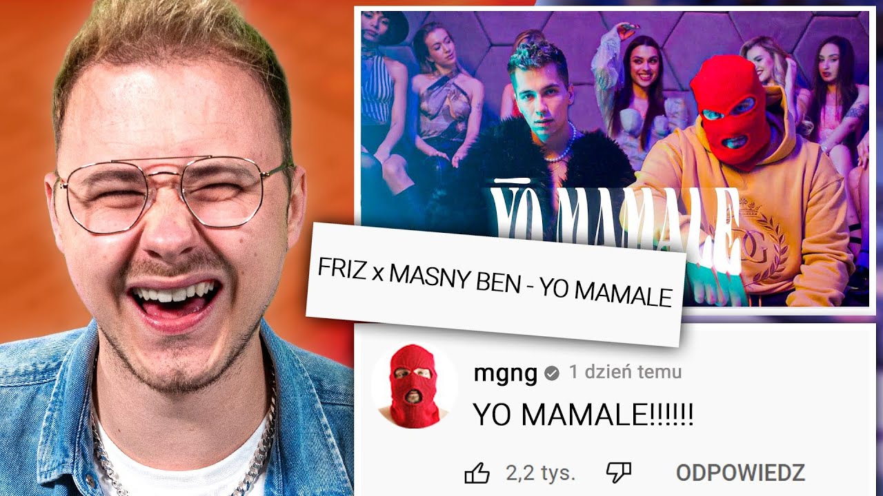OCENIAM PIOSENKI POLSKICH YOUTUBER&Oacute;W - FRIZ x MASNY BEN - YO MAMALE