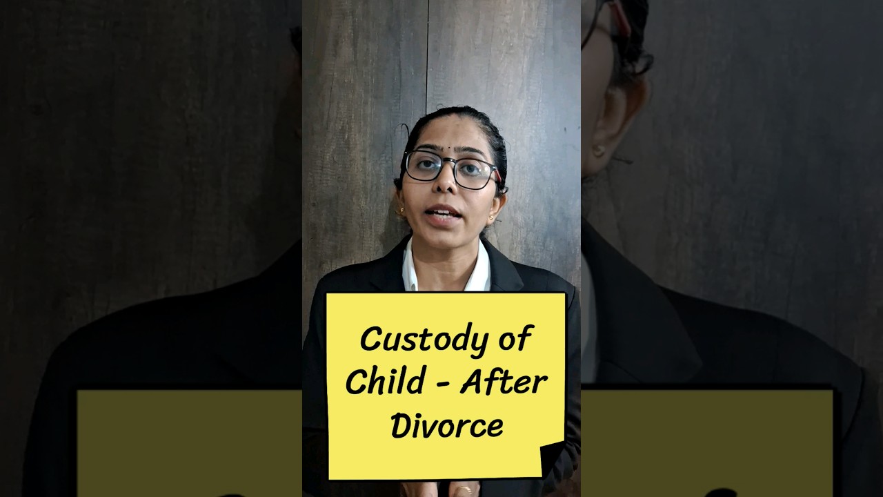 Custody of Child - After Divorce #advswathi #legality #legalway #legalawareness