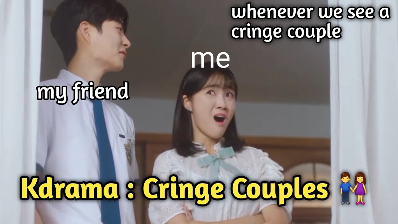 Kdrama : Cringe Couples 👫