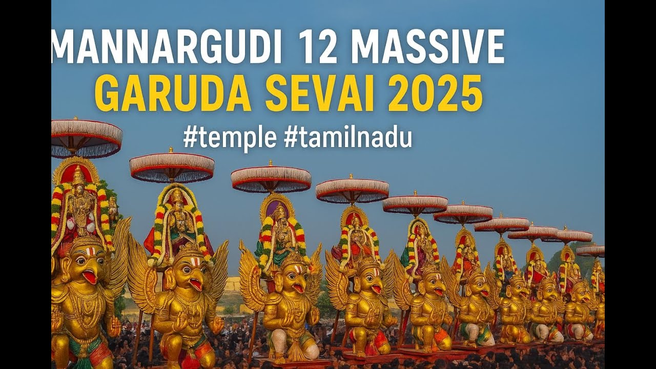 Mannargudi 12 Garuda Sevai 2025 🔥 Massive Divine Procession You Must Witness!
