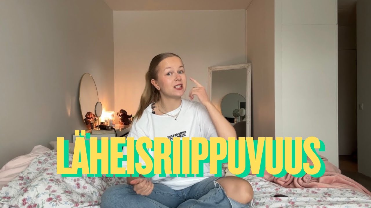 MITEN MÄ PÄÄSIN EROON LÄHEISRIIPPUVAISUUDESTA?