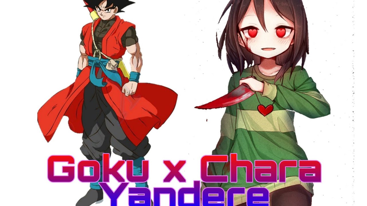 Goku x Chara Yandere cap 1