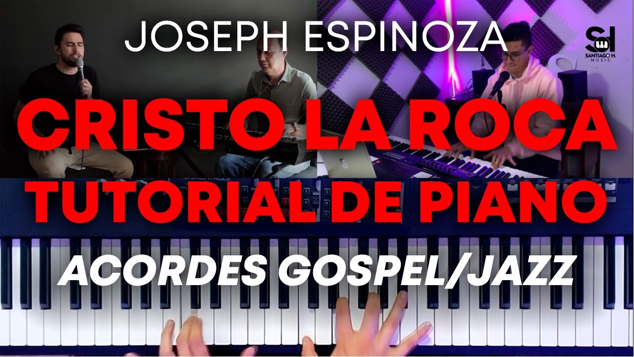 ✅ Joseph Espinoza HIMNOS | Es Cristo la Roca | TUTORIAL de PIANO | Acordes GOSPEL/JAZZ 🔥
