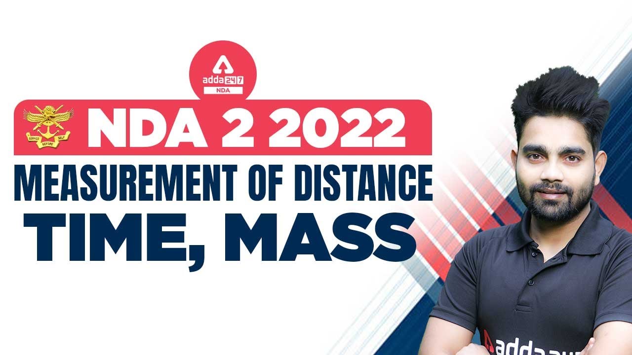 NDA 2 2022 Physics | Measurement of Time, Distance, Mass | NDA 2 2022 Physics Classes