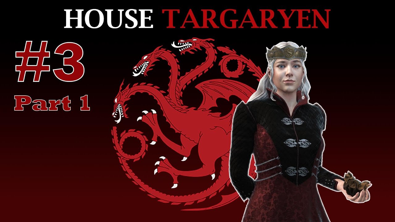 Reformation of the Iron Throne: House Targaryen | CK AGOT RP Ep.3 Part 1