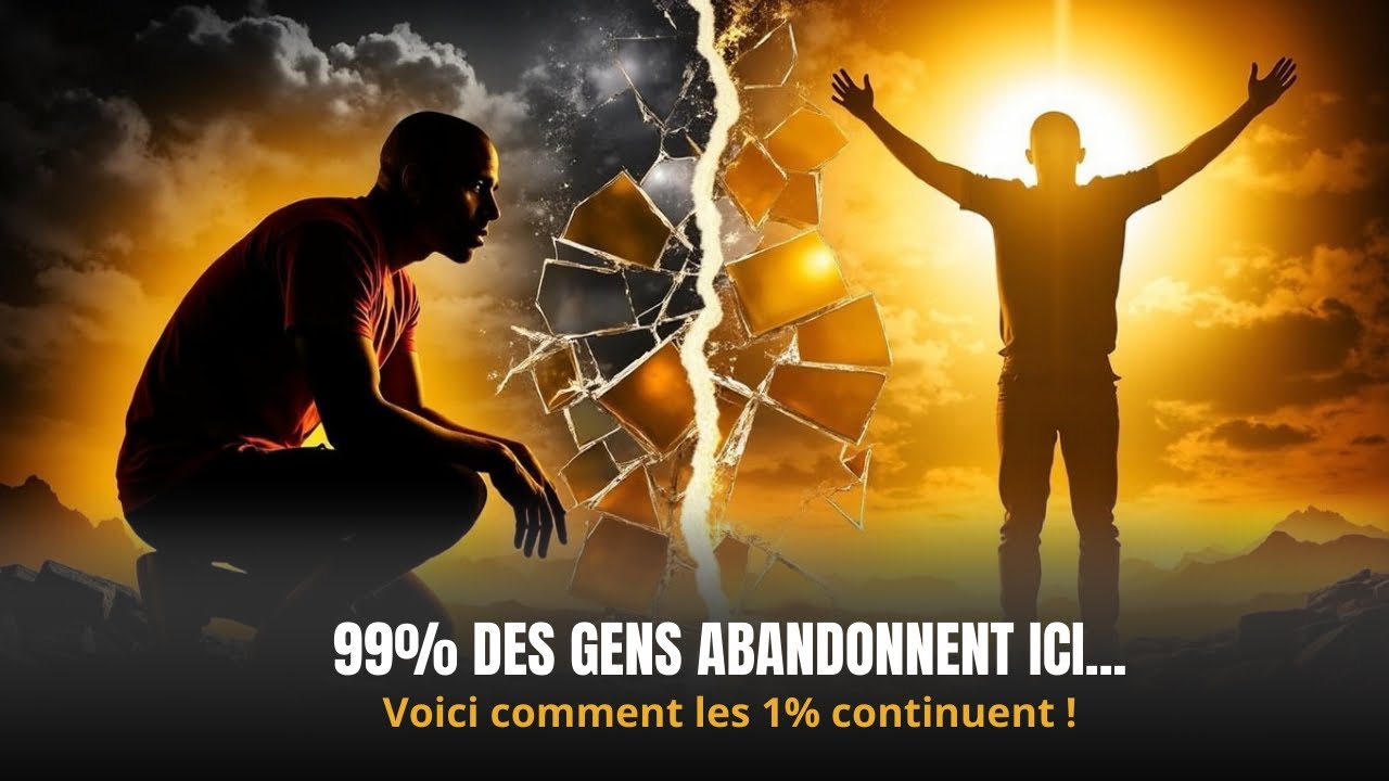 99% DES GENS ABANDONNENT ICI...  Voici comment les 1% continuent !
