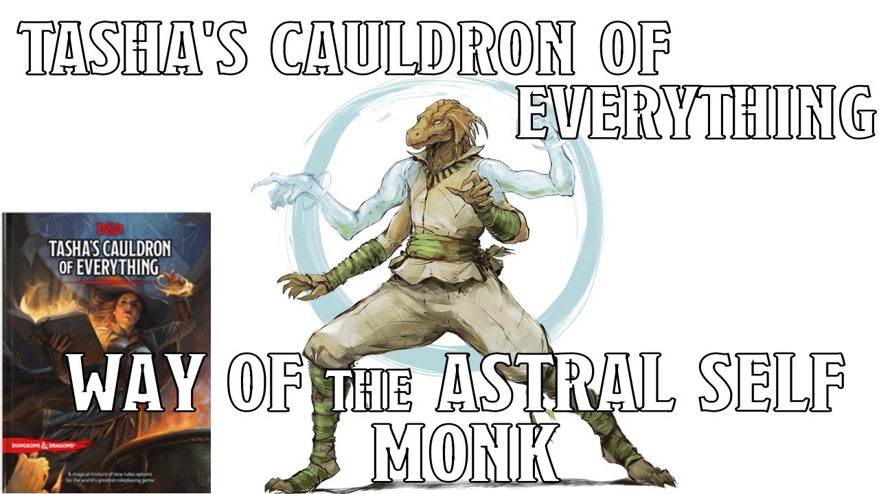 Way of the Astral Self Monk in Tasha's Cauldron of Everything | Nerd Immersion