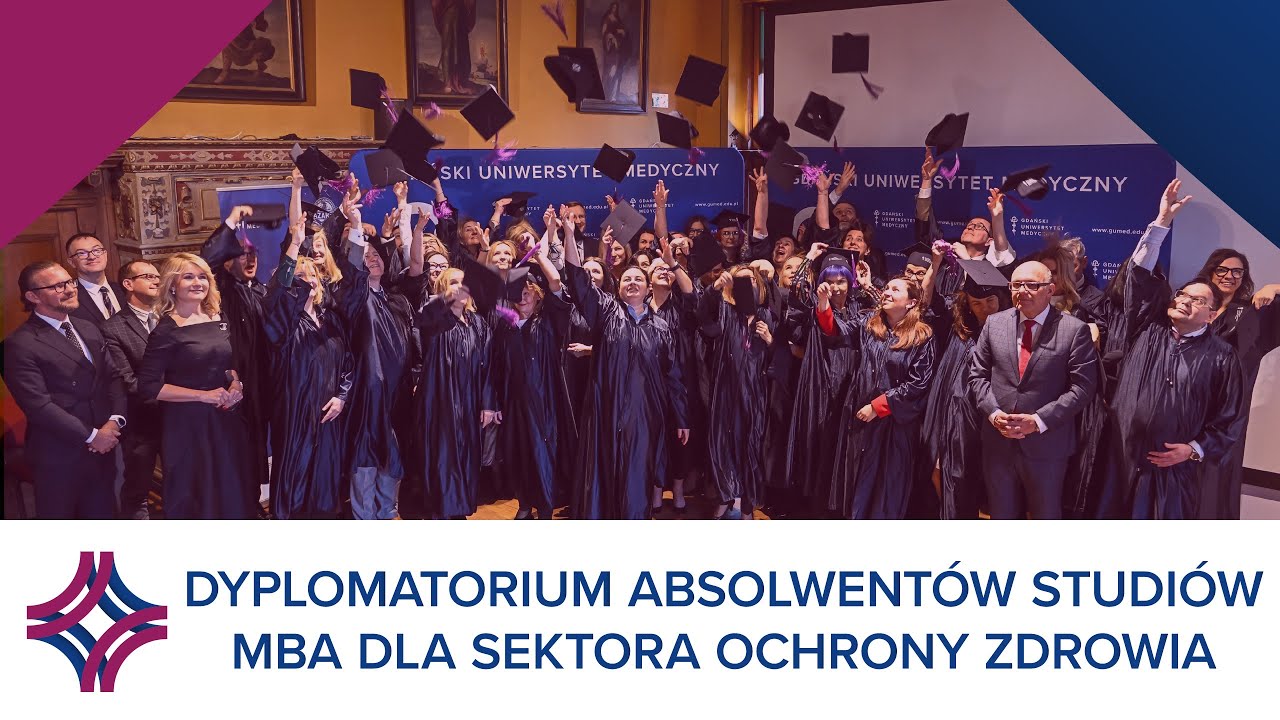Dyplomatorium absolwent&oacute;w studi&oacute;w MBA dla sektora ochrony zdrowia