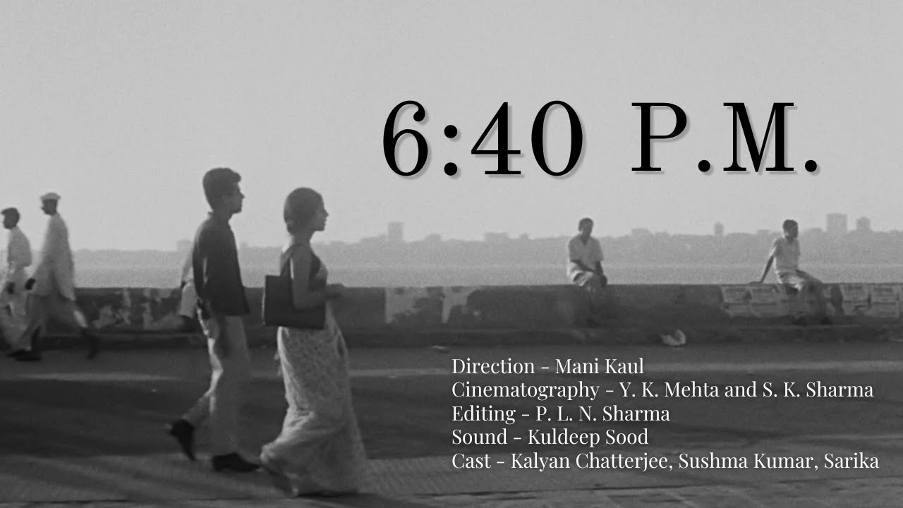 6:40 P.M. (1967) | FTII Student Film directed by Mani Kaul ft. Sarika, Kalyan Chatterjee