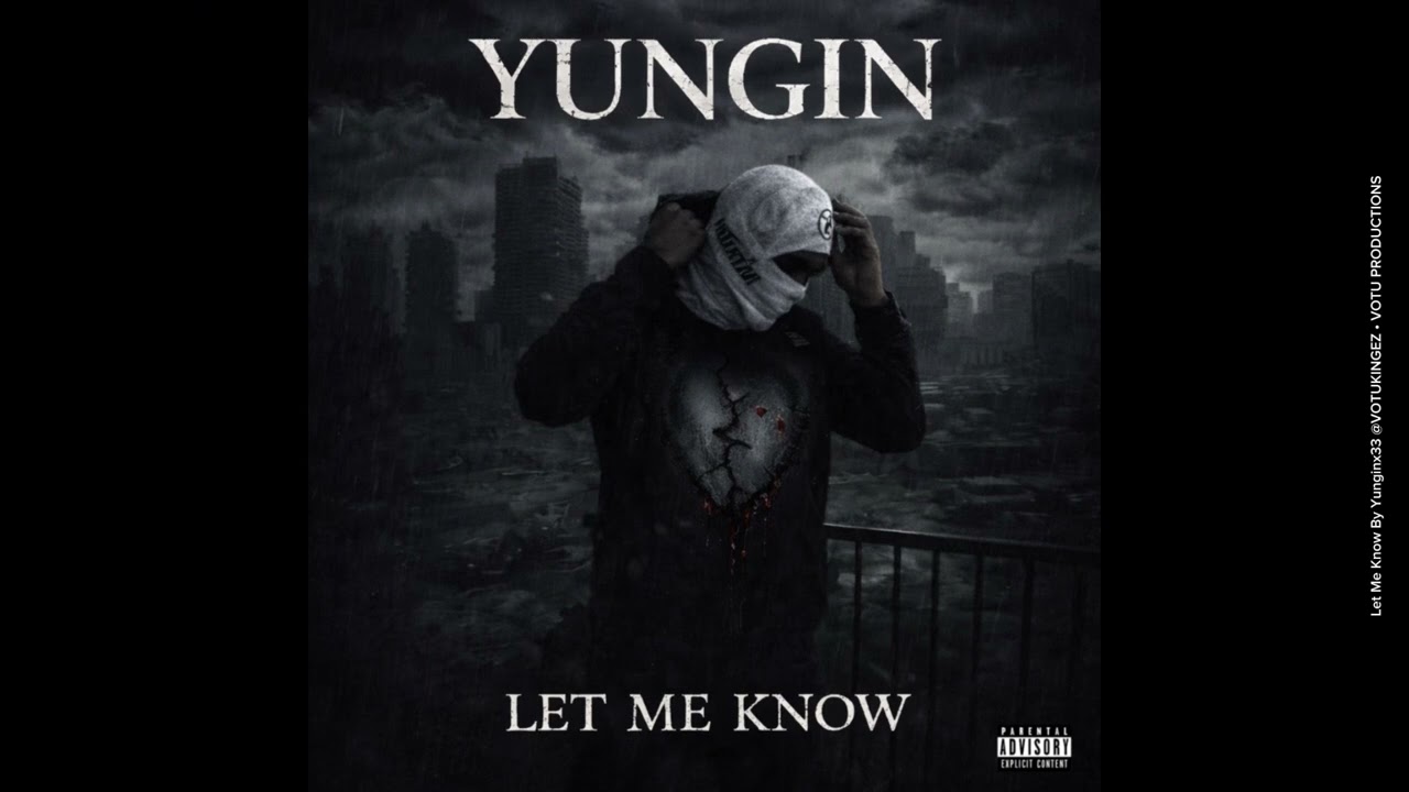 Yunginx33 - LET ME KNOW (Prod. VOTU) (Official Audio)