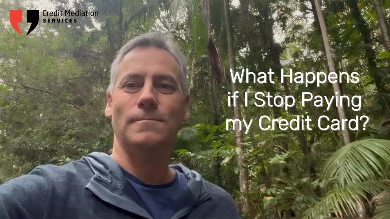 What if I Stopped paying my Credit Card