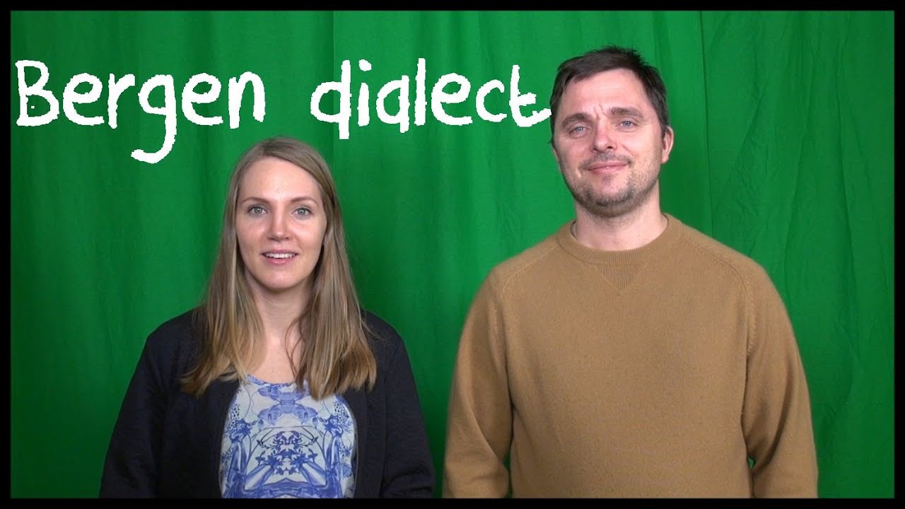 Norwegian Lesson: Bergen Dialect