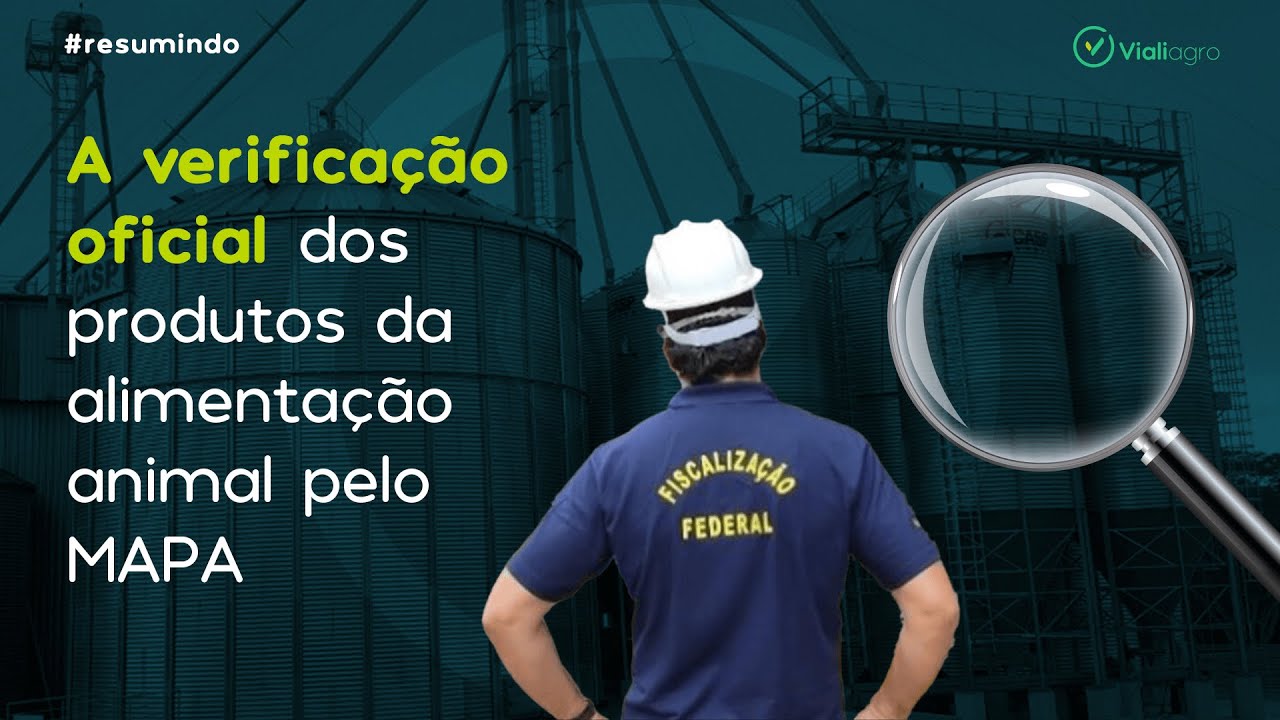 A verificação oficial dos produtos da alimentação animal pelo MAPA por Vialiagro