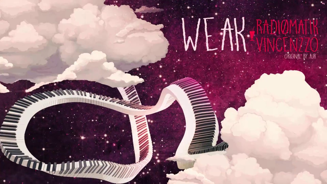 AJR - Weak (RADIØMATIK & Vincenzzo Remix)