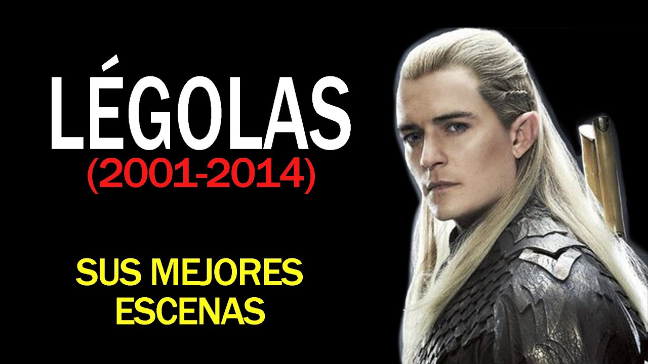 Lo mejor de Légolas | El señor de los anillos | 2001-2014