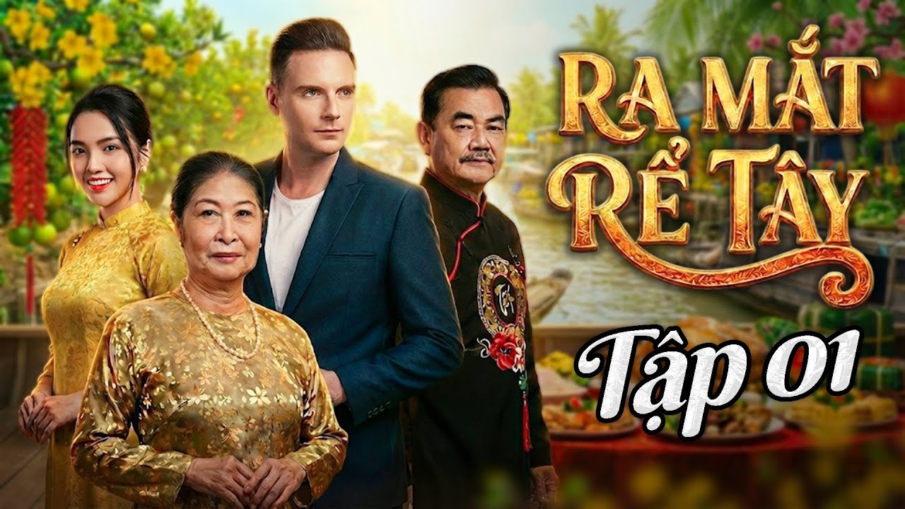 RA MẮT RỂ TÂY - Tập 1 | Phim Tết 2026 | Phim Hài Tết Việt Nam Hay Mới | Phim Hài Tết 2026 | HTV Phim