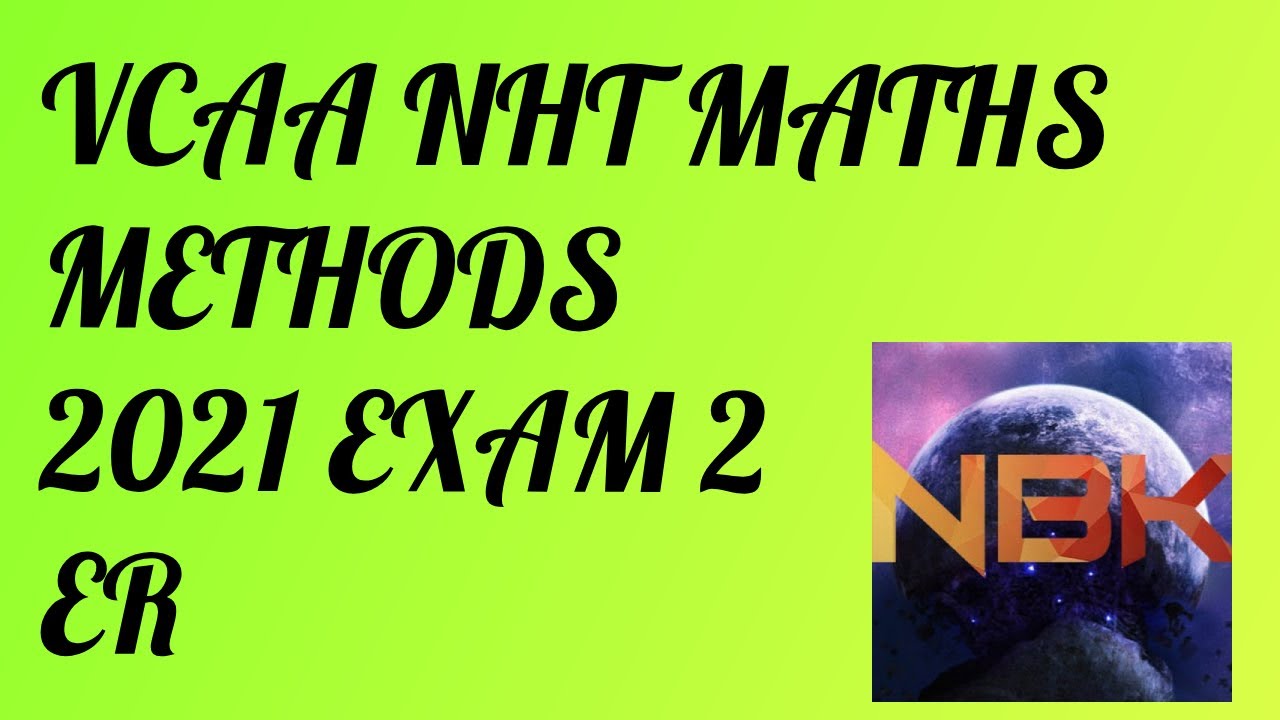 2021 VCE NHT Mathematical Methods Exam 2 Extended Response Suggested Solutions