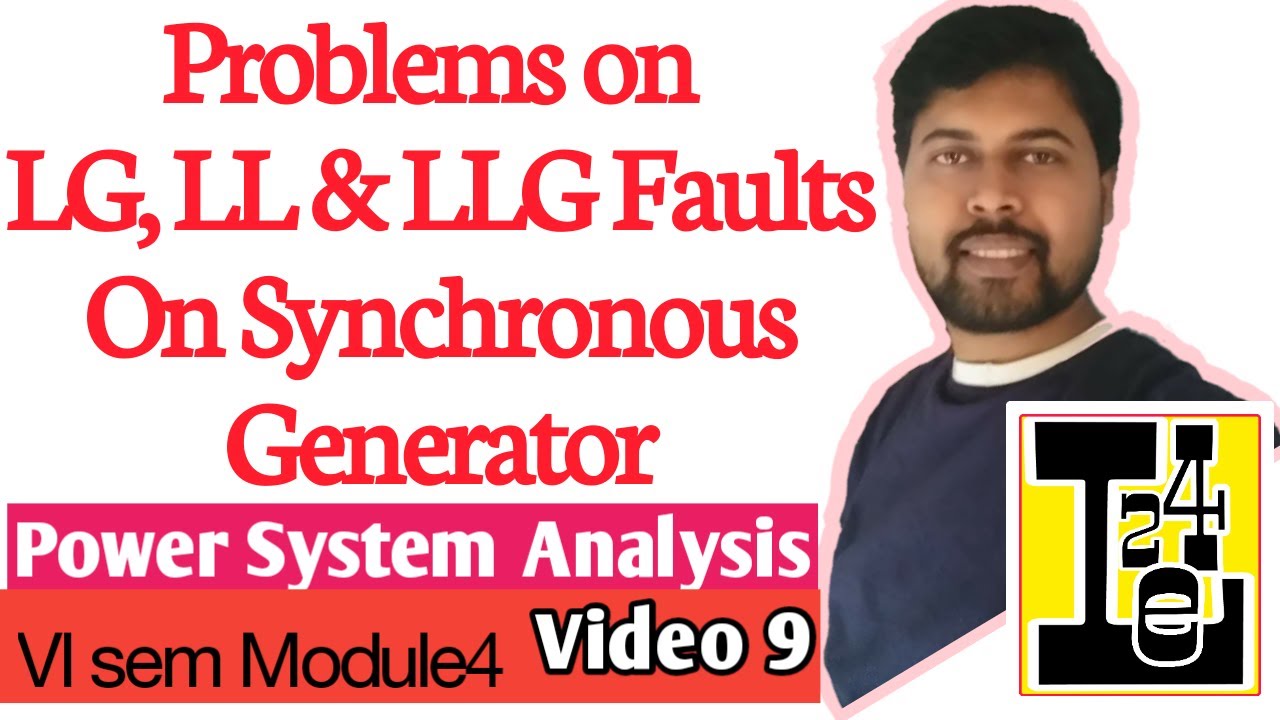 Problems On LG, LL, LLG Fault On Unloaded Synchronous Generator With Zf | Unsymmetrical Faults | PSA
