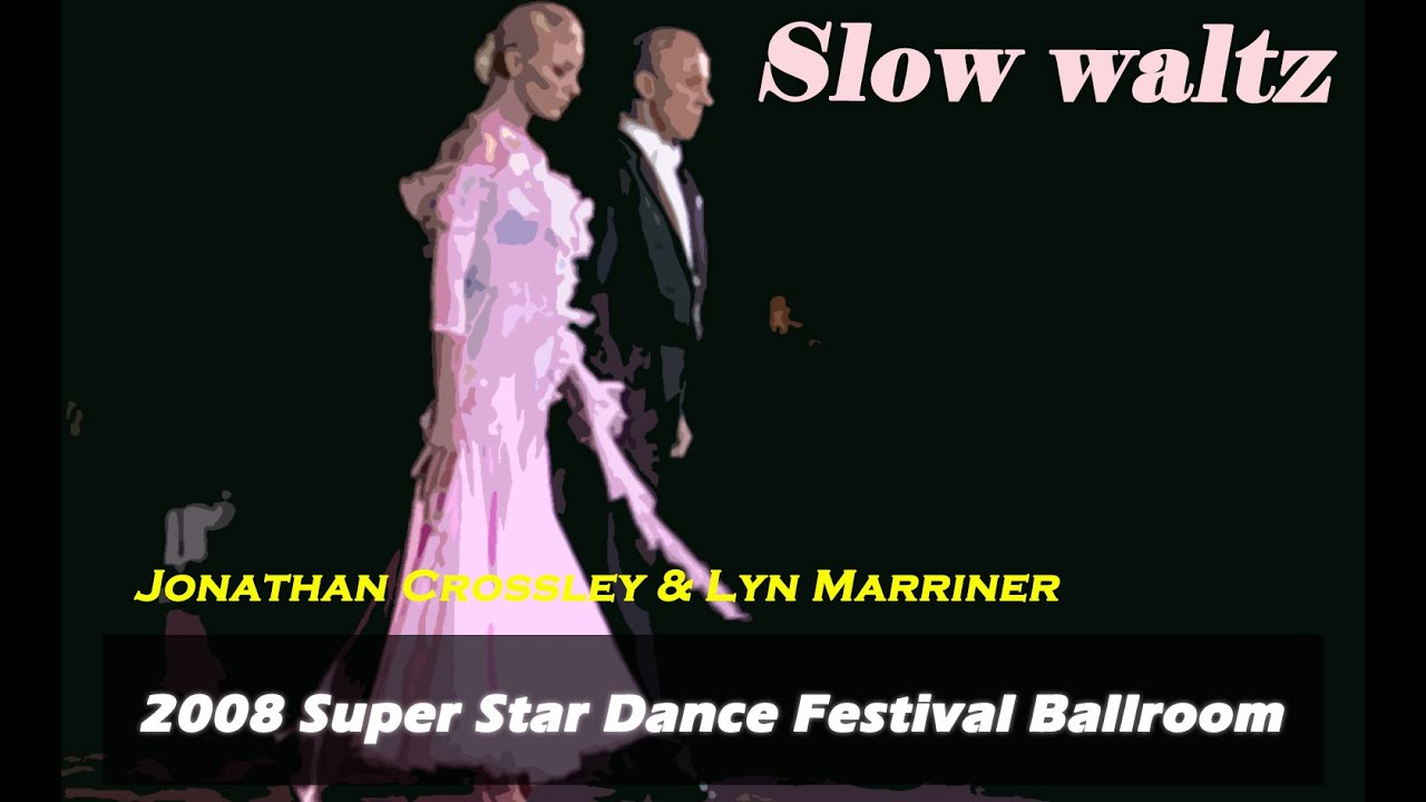 (Slow Waltz) Jonathan Crossley & Lyn Marriner 2008 Super Star Dance Festival