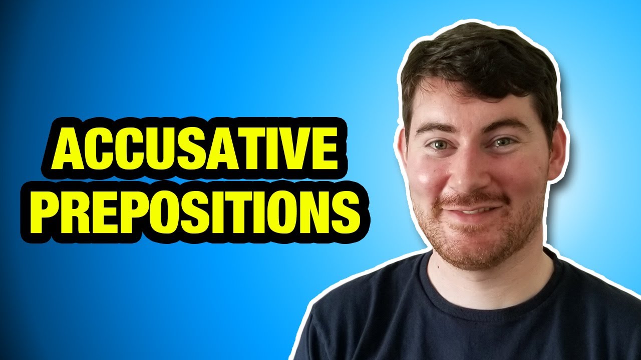 Comprehensive Overview of Accusative Prepositions