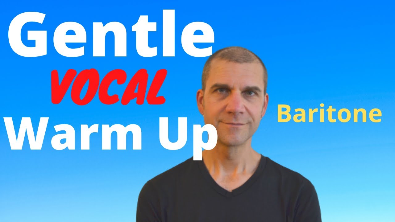Baritone Gentle Vocal Warm Up