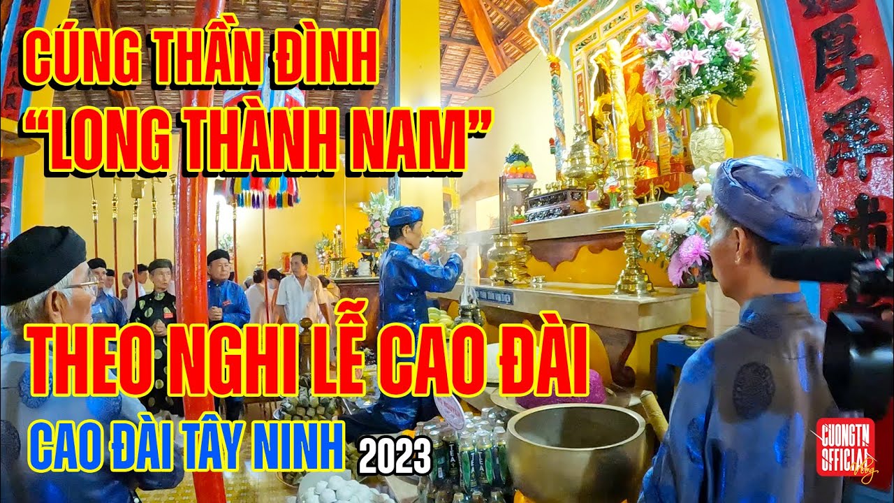 Cúng Thần Đình LONG THÀNH NAM theo nghi lễ Cao Đài | Cao Đài Tây Ninh | Cường TN Official