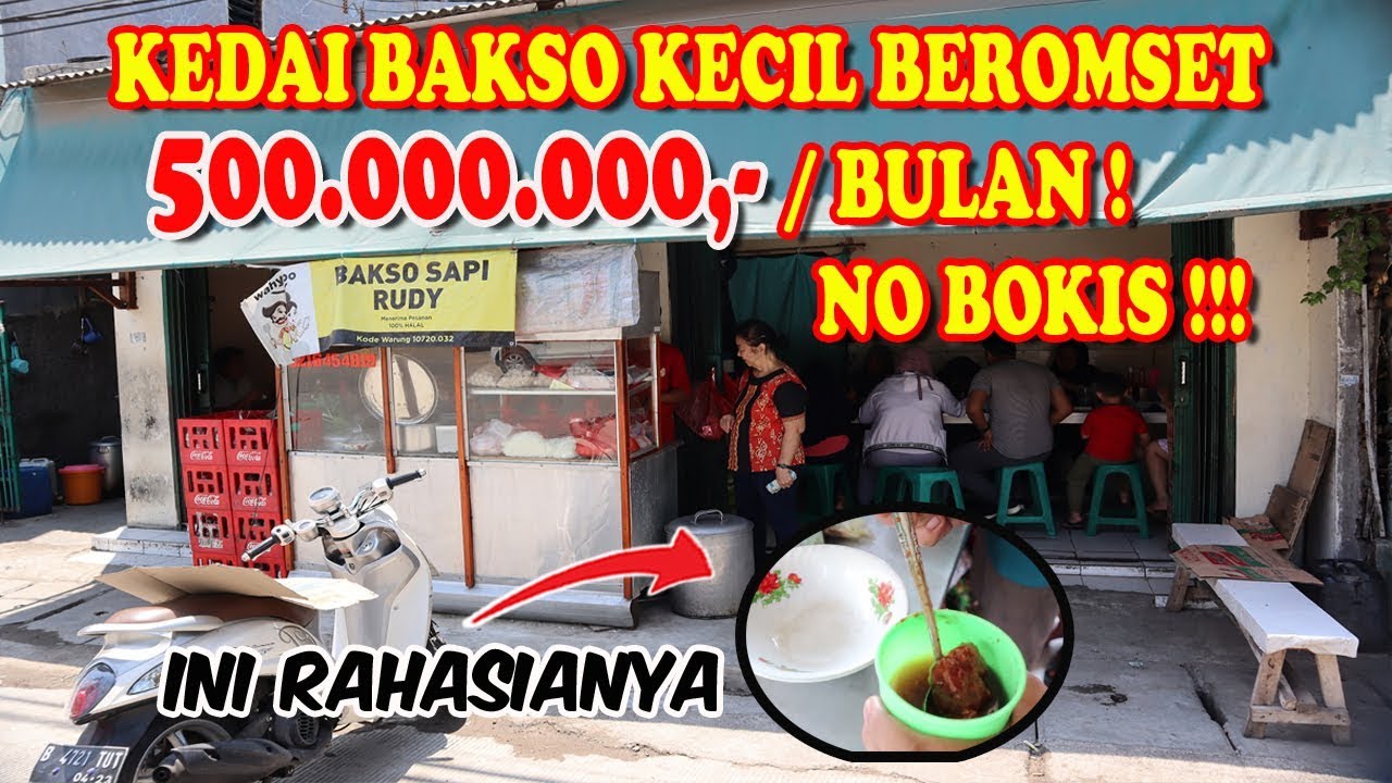 HARUS PERCAYA !!! KEDAI BAKSO KECIL INI BEROMSET 1/2 MILIAR PERBULAN || NO BOKIS !!!
