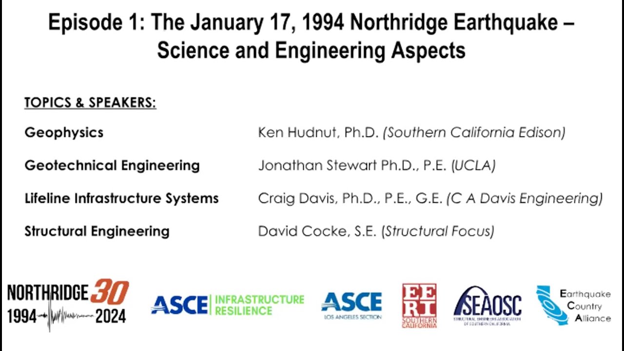 Northridge30 Webinar Series Episode 1:  Science & Engineering Aspects (ASCE, EERI, SEAOSC, ECA)
