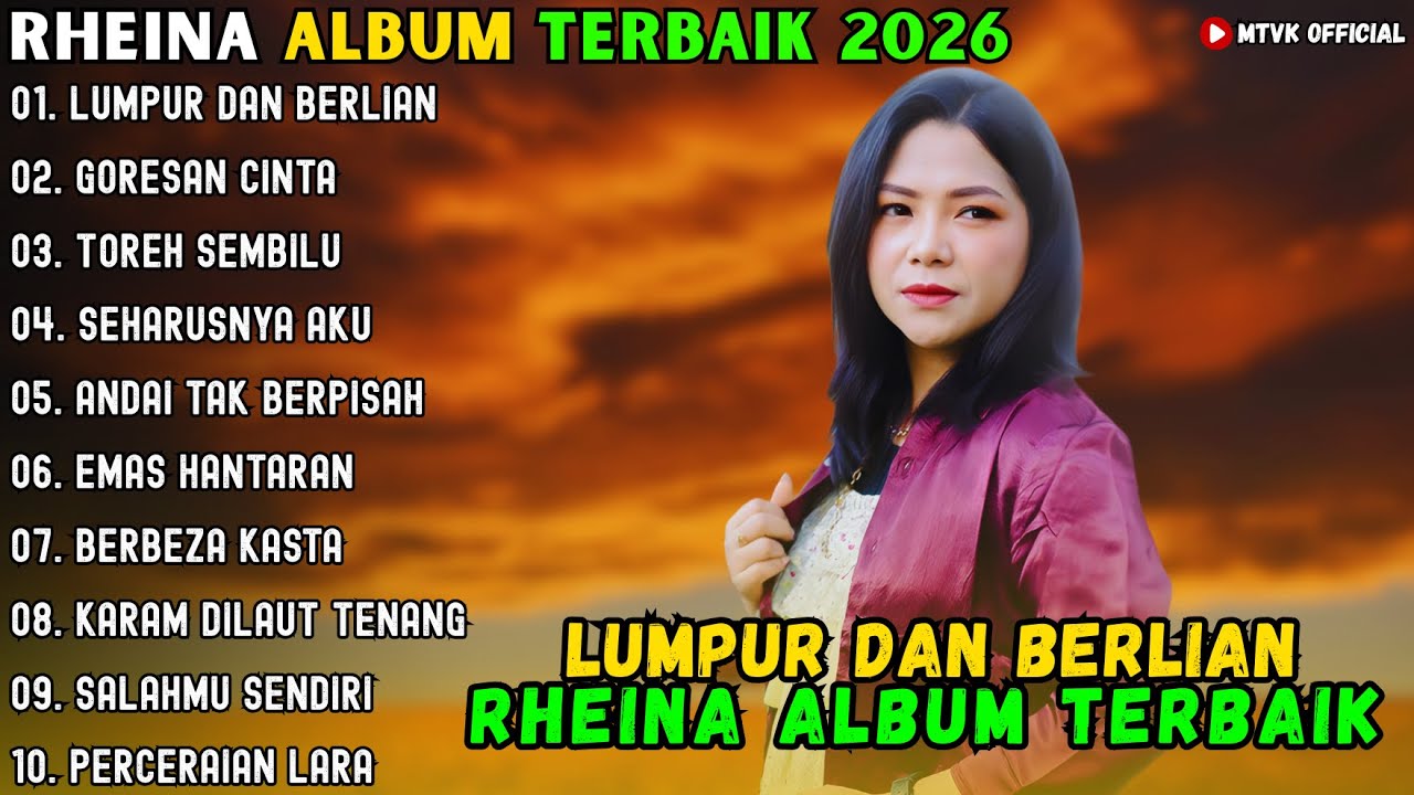 LUMPUR DAN BERLIAN - GORESAN CINTA - TOREH SEMBILU ~ RHEINA FULL ALBUM TERBARU 2026