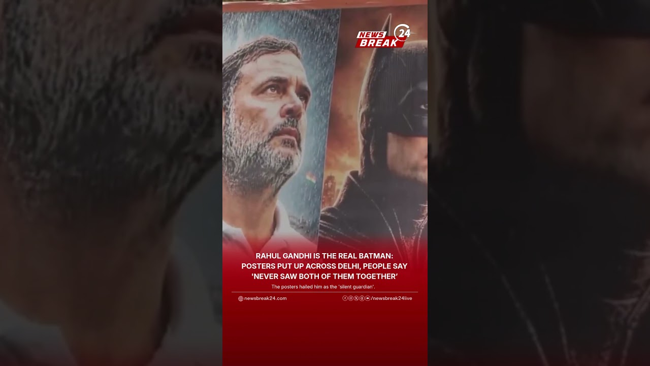 Rahul Gandhi Gets &lsquo;Real-Life Batman&rsquo; Makeover in Delhi Posters