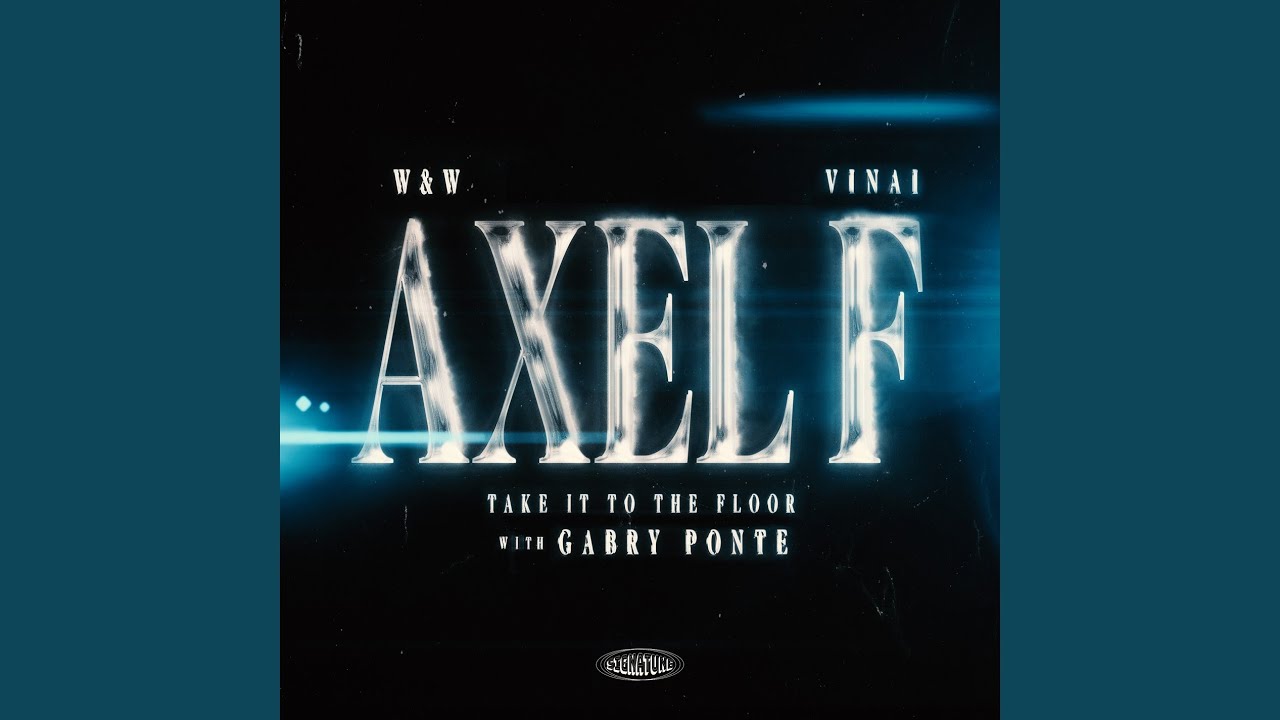 Axel F (Take It To The Floor)