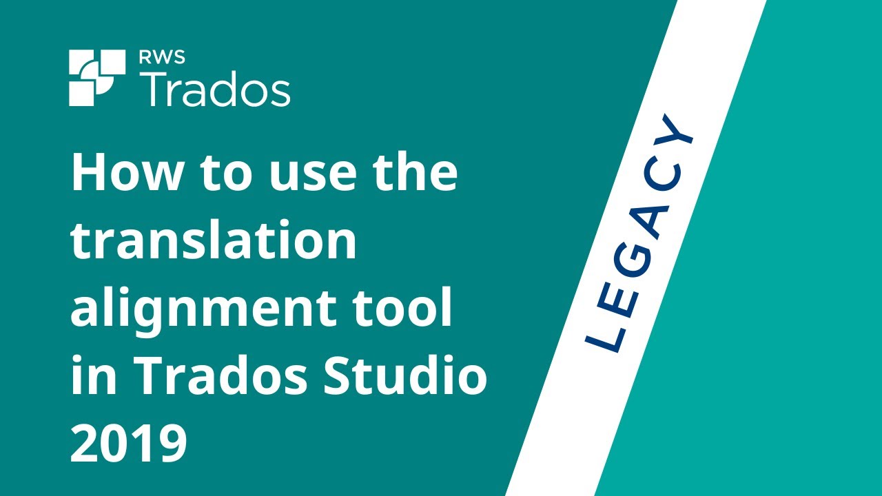 How to use the translation alignment tool in Trados Studio 2019