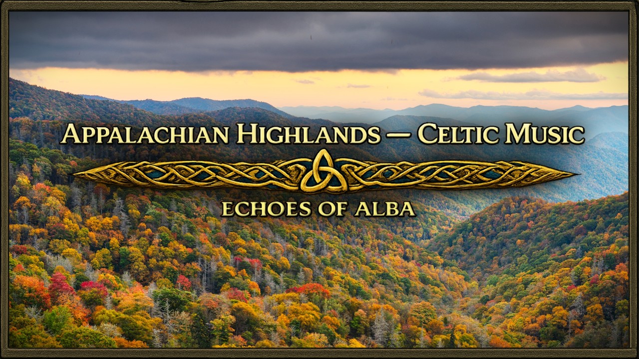 From Scotland to the Appalachians｜The Lost Celtic Roots of America's Mountain Music