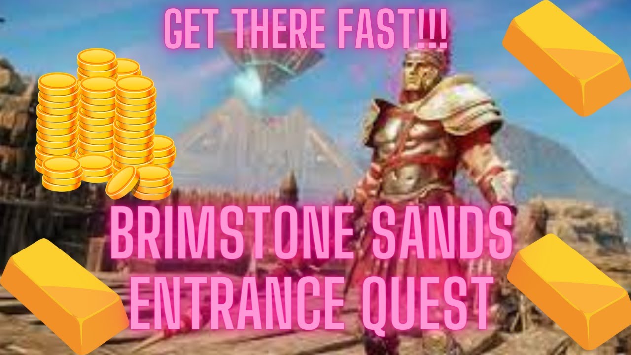 New World-Brimstone Sands Entrance Quest-Get There Fast!