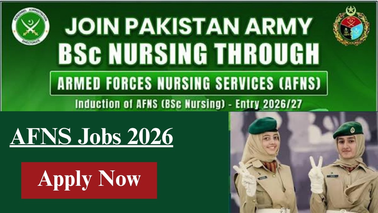 AFNS Jobs 2026 | AFNS Online Apply 2026