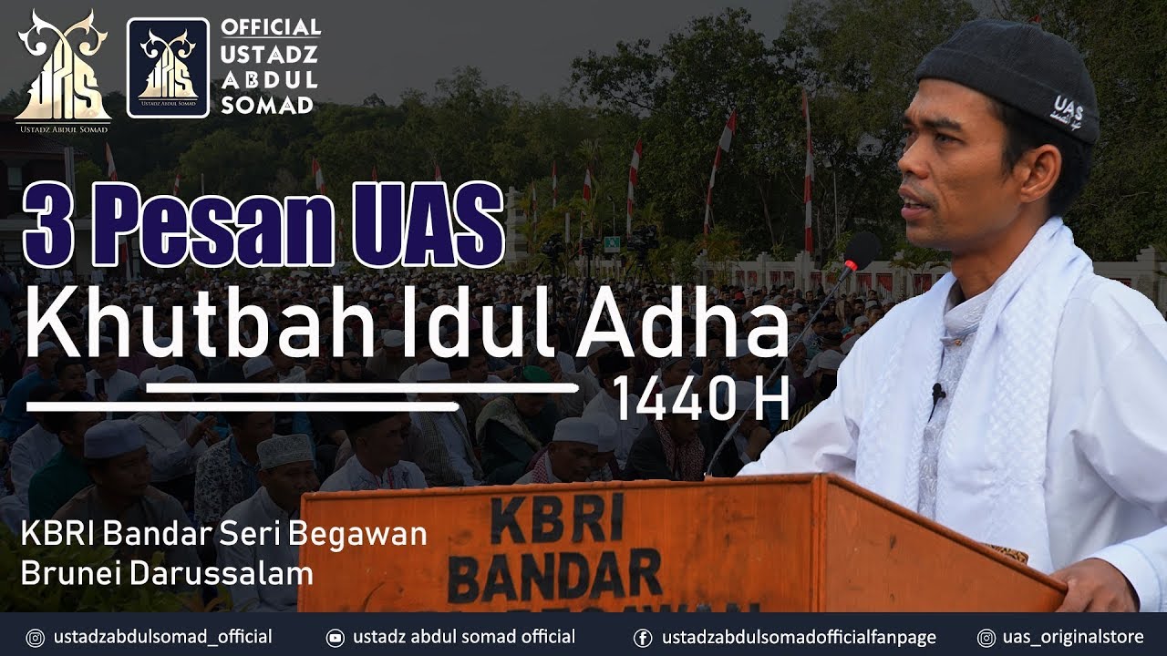 3 PESAN UAS | Khutbah Idul Adha 1440 H, KBRI Bandar Seri Begawan | Ustadz Abdul Somad, Lc., MA.
