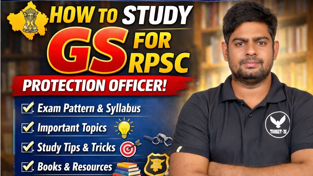 How to Study GS for RPSC Protection Officer Exam | Complete Strategy & Syllabus Guide