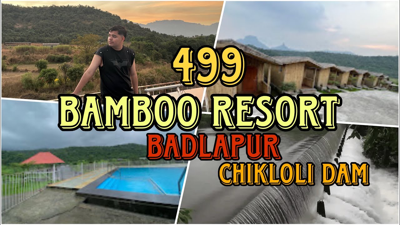 Bamboo resort first time near Mumbai | Rs 499 | Chikloli dam Badlapur | Starboi Vlogging 