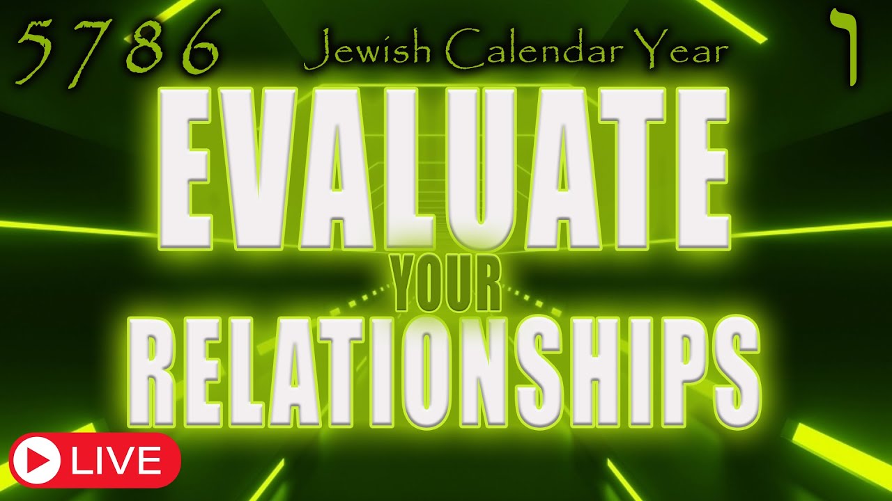 Jewish Calendar Year 5786 | Evaluate Your Relationships | Eric Burton